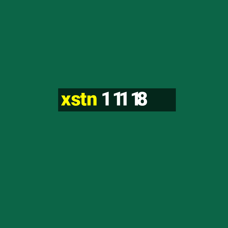 xstn 1 11 18