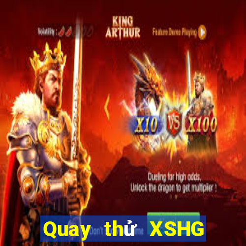 Quay thử XSHG thứ tư