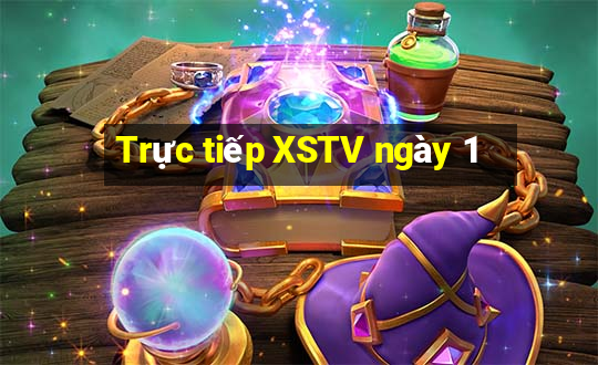 Trực tiếp XSTV ngày 1