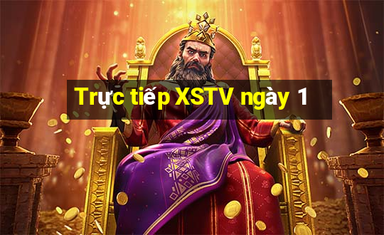 Trực tiếp XSTV ngày 1