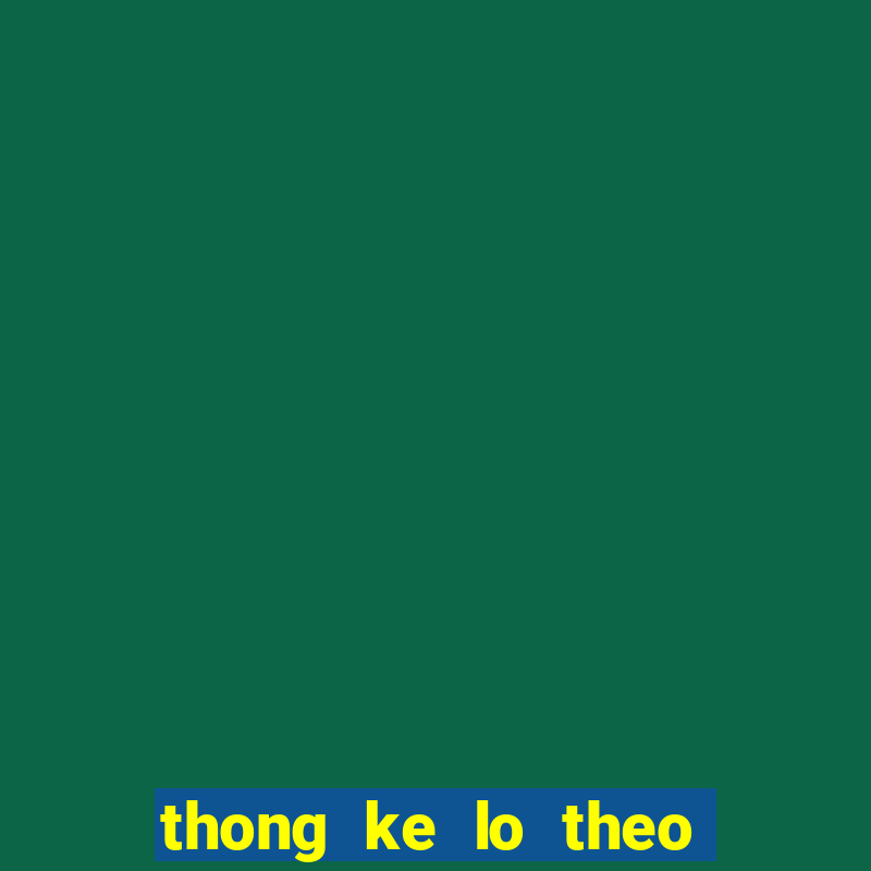 thong ke lo theo cap so