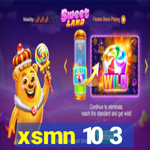 xsmn 10 3