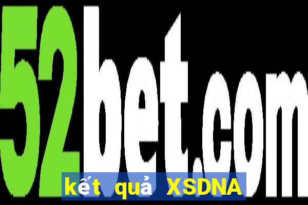 kết quả XSDNA ngày 17