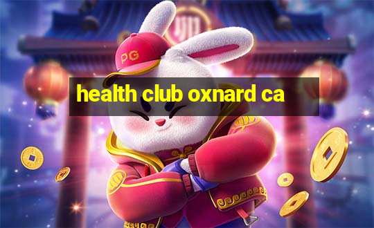 health club oxnard ca