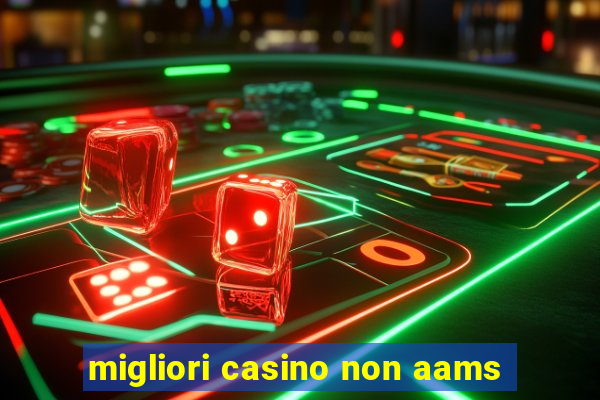 migliori casino non aams