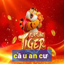 cầu an cư