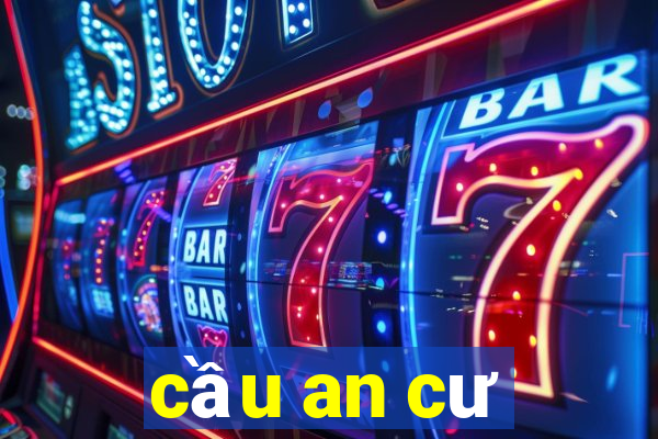 cầu an cư