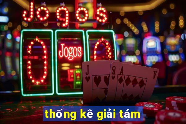 thống kê giải tám