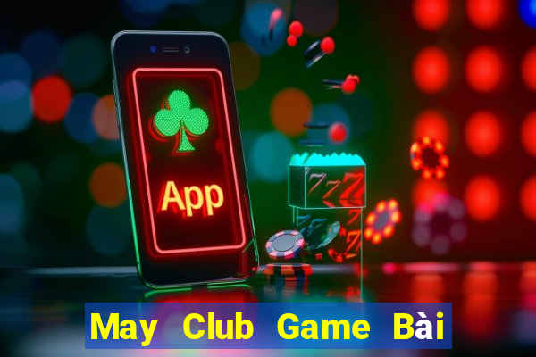 May Club Game Bài Nạp Sms