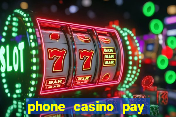 phone casino pay by phone bill