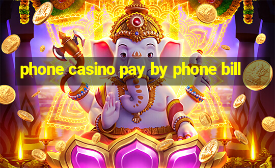 phone casino pay by phone bill