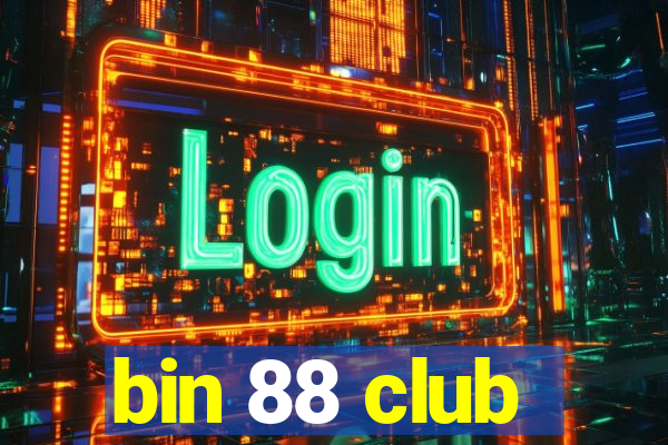 bin 88 club