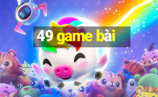 49 game bài