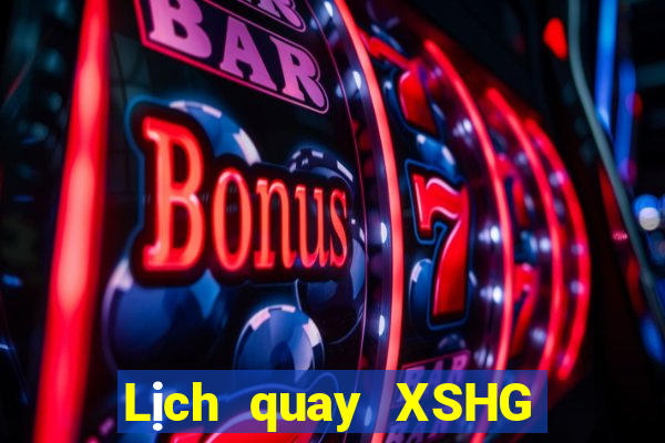 Lịch quay XSHG ngày 4