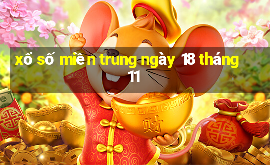 xổ số miền trung ngày 18 tháng 11