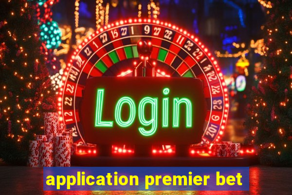 application premier bet