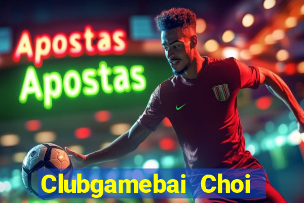 Clubgamebai Choi Game Đánh Bài