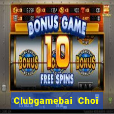 Clubgamebai Choi Game Đánh Bài