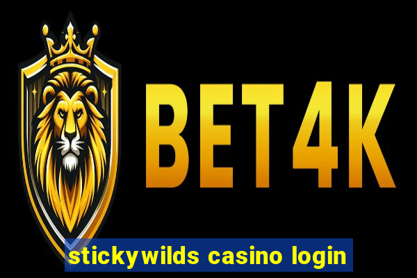 stickywilds casino login