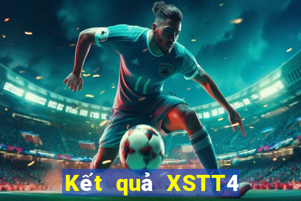 Kết quả XSTT4 hôm nay