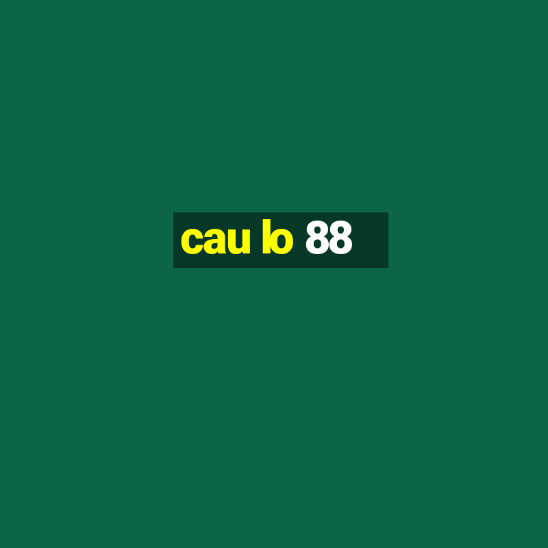 cau lo 88