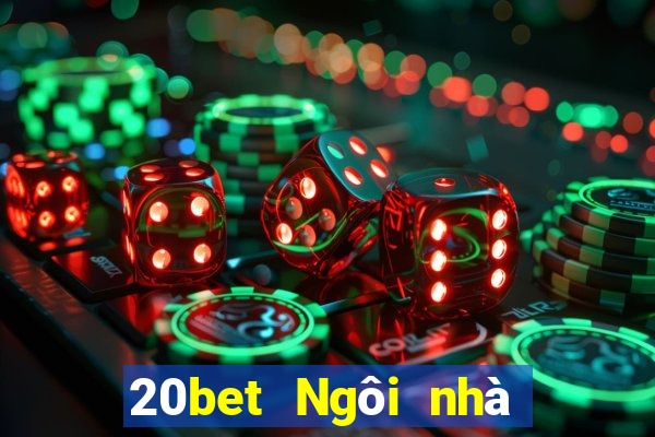 20bet Ngôi nhà đầy xổ số 20bet