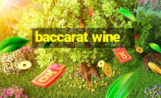 baccarat wine