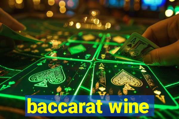 baccarat wine