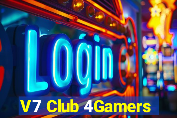 V7 Club 4Gamers