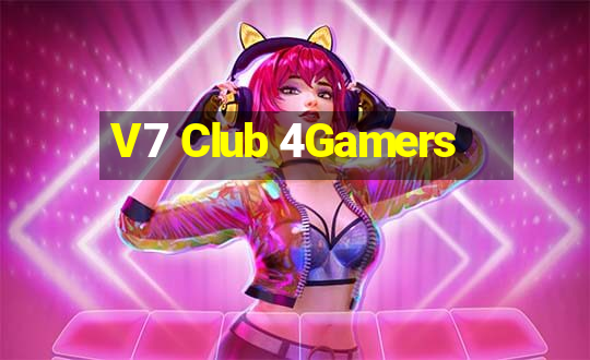 V7 Club 4Gamers