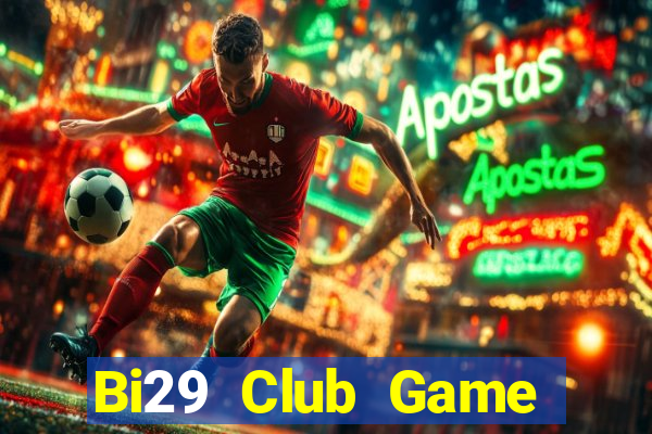 Bi29 Club Game Bài Đổi Thưởng Go88