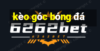 kèo góc bóng đá