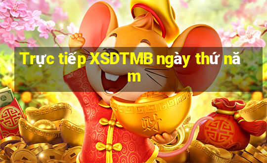 Trực tiếp XSDTMB ngày thứ năm