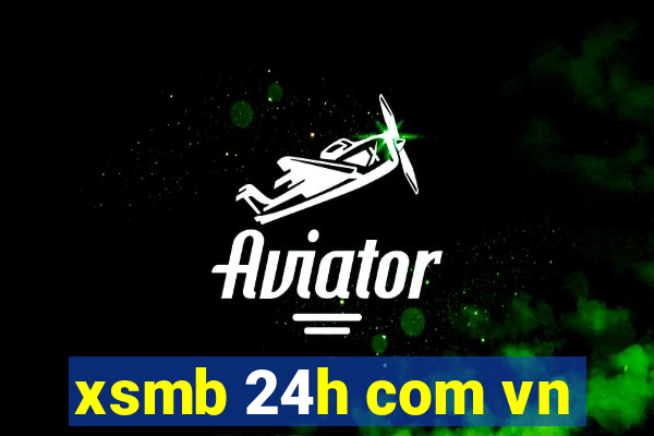 xsmb 24h com vn