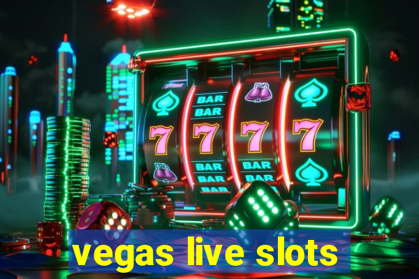 vegas live slots