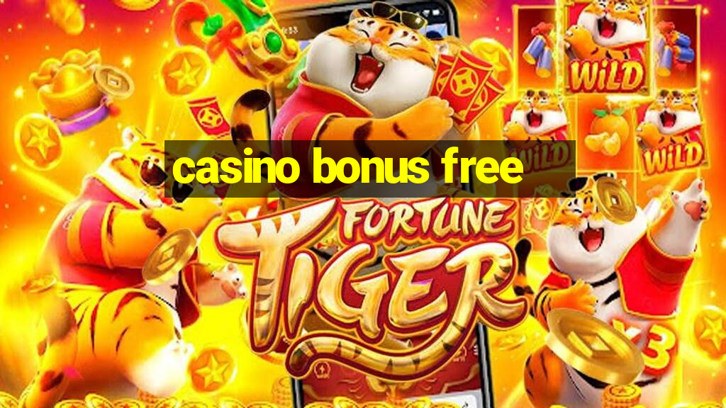 casino bonus free