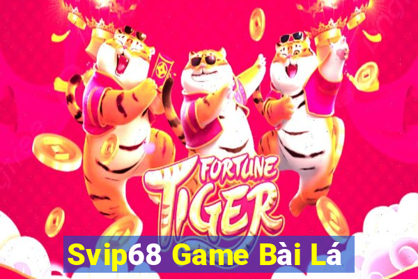 Svip68 Game Bài Lá