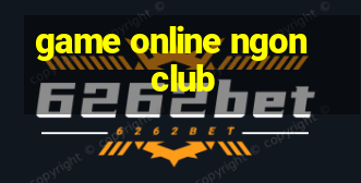 game online ngon club