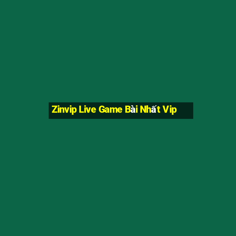 Zinvip Live Game Bài Nhất Vip