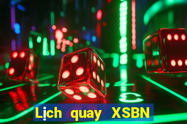 Lịch quay XSBN thứ Ba