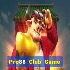 Pro88 Club Game Bài 6789