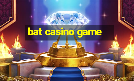 bat casino game