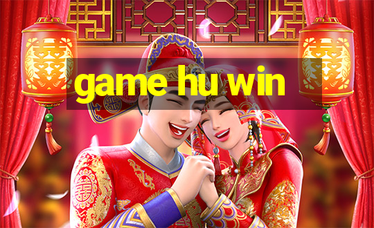 game hu win