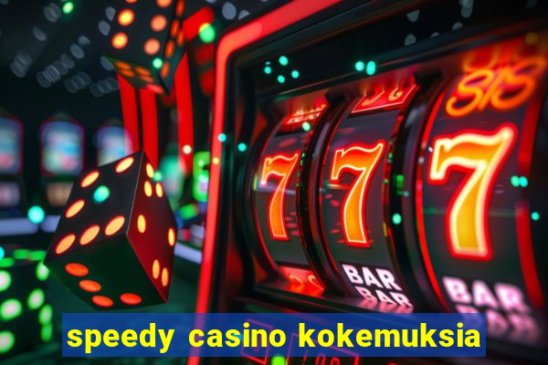 speedy casino kokemuksia