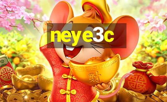 neye3c