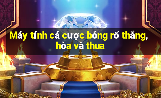 Máy tính cá cược bóng rổ thắng, hòa và thua