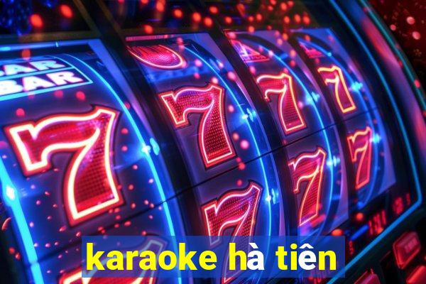 karaoke hà tiên