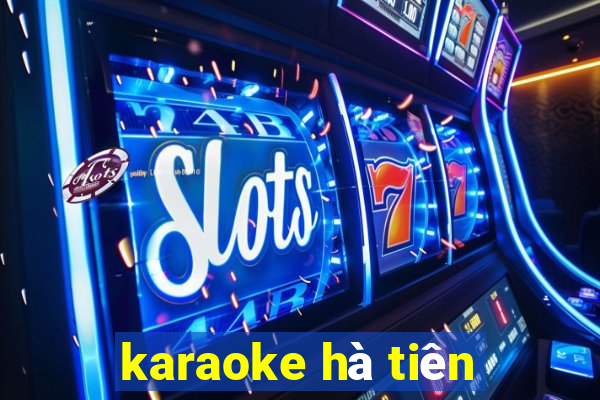 karaoke hà tiên