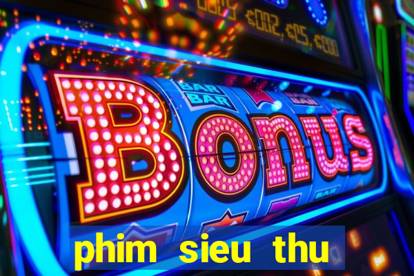 phim sieu thu cuong no hd