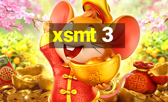 xsmt 3